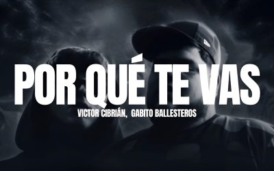 Porque Te Vas – Victor Cibrian x Gabito Ballesteros