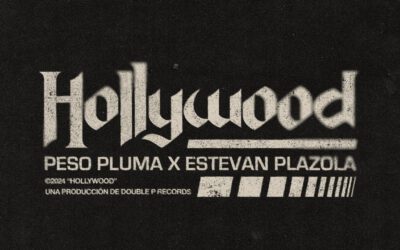 Hollywood – Peso Pluma, Estevan Plazola