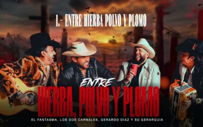 Entre hierba, polvo y plomo — El fantasma, Los Dos Carnales, Gerardo Díaz