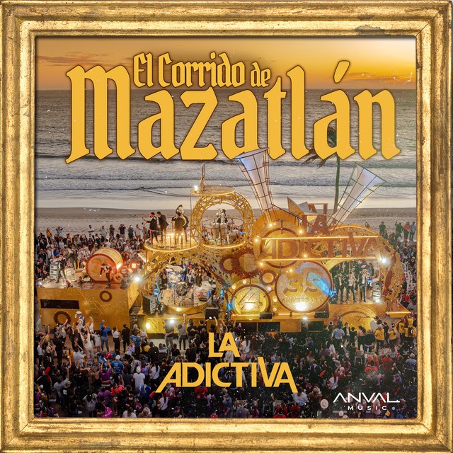 el corrido de mazatlan la adictiva
