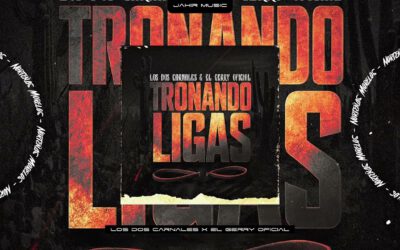 Tronando Ligas – Los Dos Carnales, El Gerry
