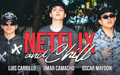 Netflix and Chill – Luis Carrillo, Omar Camacho, Oscar Maydon